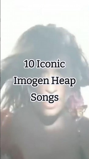 10 Iconic Imogen Heap Songs 🧤 #2000s #singersongwriter #nostalgia #ethereal #headlock #hideandseek