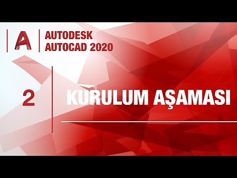 AutoCAD 2020 - Ders 2 - AutoCAD 2020 Kurulum Aşaması