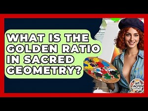 What Is The Golden Ratio In Sacred Geometry? - Art Across Cultures