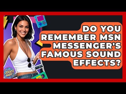 Do You Remember MSN Messenger's Famous Sound Effects? - I'm a 2000s Baby