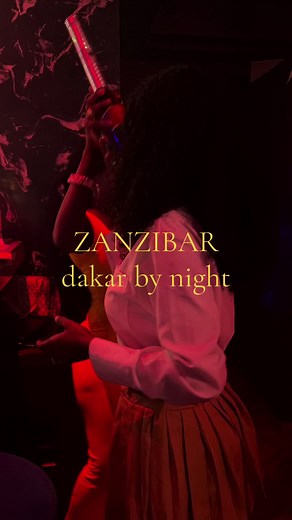 Zanzibar à Dakar : Ambiance Nocturne et Tendances 2025