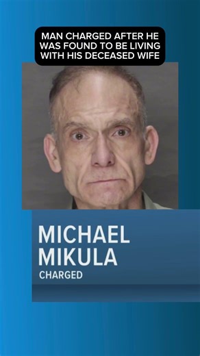 Man found to be living with deceased wife