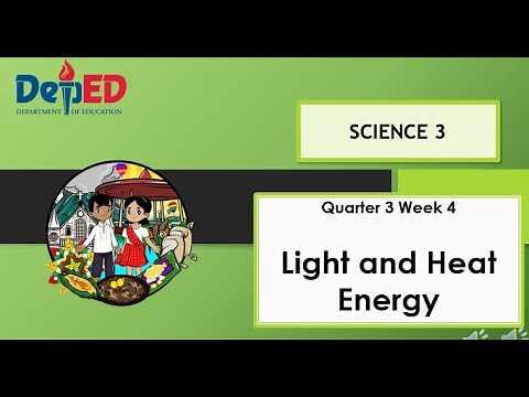 science 3 Q3 W4 HEAT AND LIGHT ENERGY