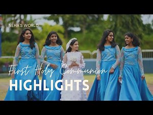 First Holy Communion - Highlights | NEHA'S WORLD