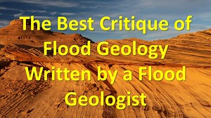 The Best Critique of Flood Geology Written by a Flood Geologist