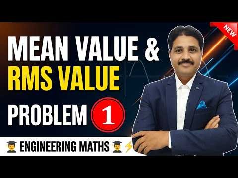Mean Value & Root Mean Square (RMS) Value | Problem 1 | Engineering Maths 🎓⚡