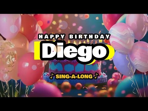 Happy Birthday, Diego 🎉🎵 Sing-a-long 🎊 Celebrating Happy Birthdays with a Custom Song