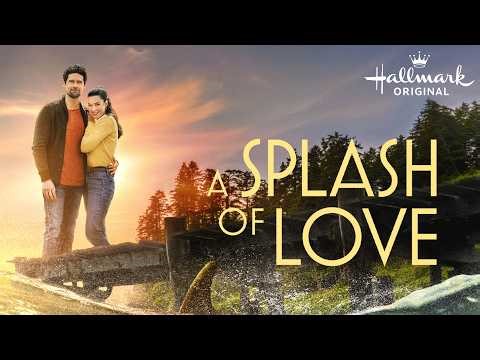 A Splash of Love | Hallmark Movies - Rhiannon Fish & Benjamin Hollingsworth