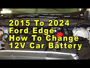 Ford Edge How To Change 12V Car Battery 2015 To 2024 2nd Gen With Group Size & Part Numbers