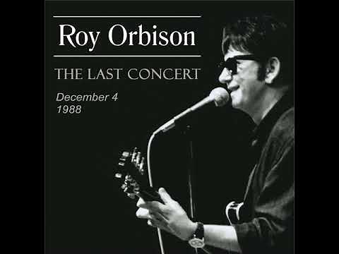 Roy Orbison ~The Last Concert