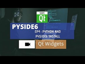 PySide6 Widgets Tutorial - Ep04 - Python and PySide6 Install