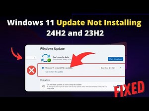 Windows 11 Update Not Installing (24H2/23H2): What to do?