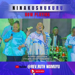 Rev Ruth Wamuyu - Ninakushukuru Official Music Video