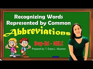 ENGLISH 3 QTR. 3 || RECOGNIZING WORDS REPRESENTED BY COMMON ABBREVIATIONS