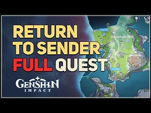 Return to Sender FULL QUEST Genshin Impact