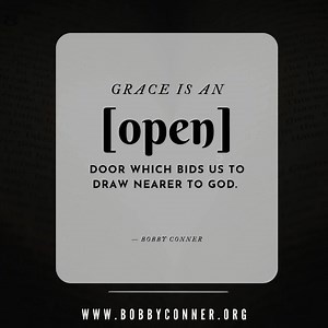 2.7K views · 119 reactions | Grace is an open door which bids us to draw nearer to God. -Bobby Conner https://www.bobbyconner.org | Bobby Conner | Facebook
