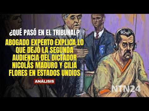 Abogado explica lo que dejó la segunda audiencia de Nicolás Maduro y Cilia Flores