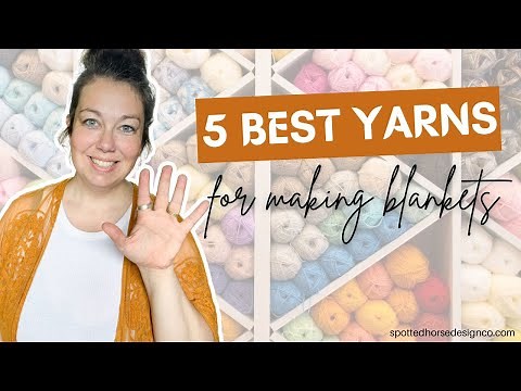 5 BEST Yarns for CROCHETING BLANKETS + TIPS for choosing THE RIGHT YARN