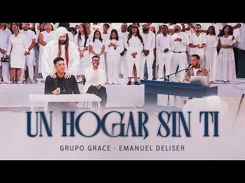 A Home Without You - Grupo Grace & Emanuel Deliser (Official Video)
