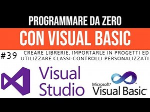 #39 Create LIBRARIES and reuse custom CLASSES and CONTROLS - Programming from scratch in VB.NET