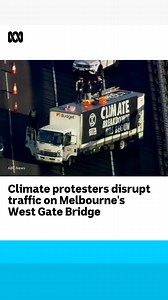 20K views · 36 reactions | Protesters block four lanes of Melbourne's West Gate Bridge with a truck as part of a climate protest timed to coincide with the ASEAN Summit. #Protest #Melbourne #WestGateBridge #ClimateProtest #VicTraffic #ABCNews | ABC Melbourne | Facebook