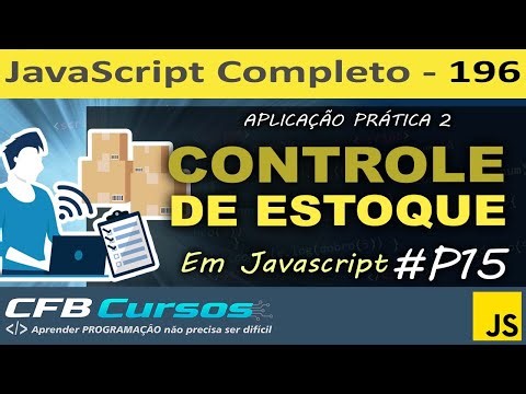 Aplicação Javascript 2 - Controle de Estoque usando Javascript #P15 - Curso de Javascript - Aula 196