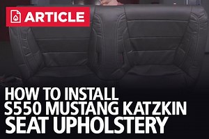 How To Install S550 Mustang Katzkin Seat Upholstery | 15-23