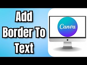 How to Add Border to Text in Canva - Full Guide