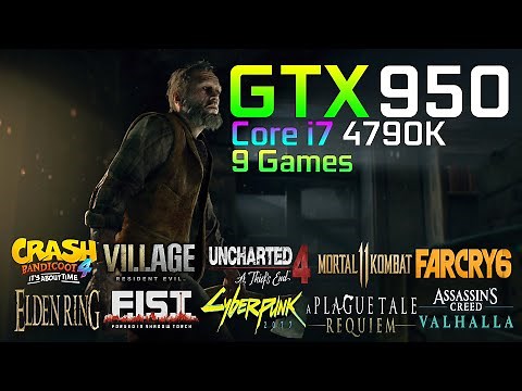 GTX 950 2GB - Core i7 4790K - Tested in 9 Games