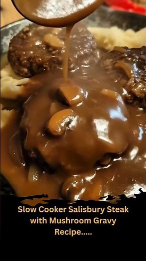 Slow Cooker Salisbury Steak with Mushroom Gravy
