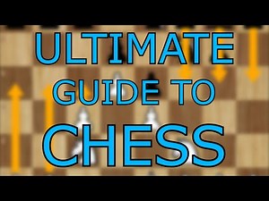 The ULTIMATE Guide to CHESS (For Beginners)