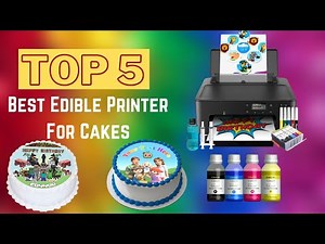 Top 5 Best Edible Printers For Cakes In 2024