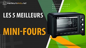 MEILLEUR MINI FOUR - Avis & Guide dachat (Comparatif 2022)