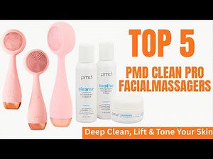 Top 5 PMD Clean Pro Facial Massagers – Deep Clean, Lift & Tone Your Skin!