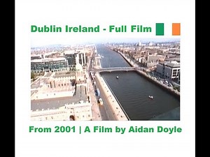 Dublin Film | Dublin, Ireland Film - Full Documentary