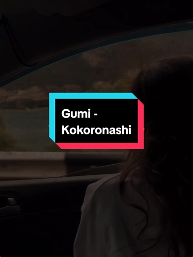 kokoronashi #gumi #musicstory #fyp #foryou #CapCut
