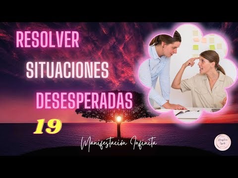 RESOLVER SITUACIONES DESESPERADAS con el Código Sagrado 19
