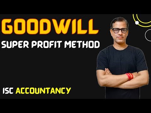Goodwill Super Profit Method | ISC Class 12 | ‪@star_commerce‬
