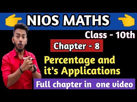 NIOS Class 10th Mathematics | Chapter8| Percentage and Applications |
