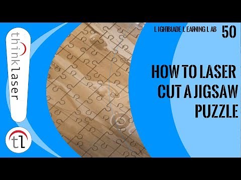 How To Laser Cut a Jigsaw Puzzle (2019)
