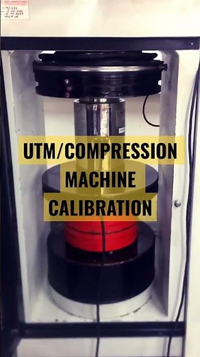 Calibration of UTM/COMPRESSION MACHINE