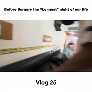 Before Surgery the “Longest” night of our life | Raw vlog 25 | #littleglove #fbyシvideo #fbpost2025シ #minivlog #explore #videoviralシ #viralvideochallenge #like #post #LikeFollowShare | Littlegloves