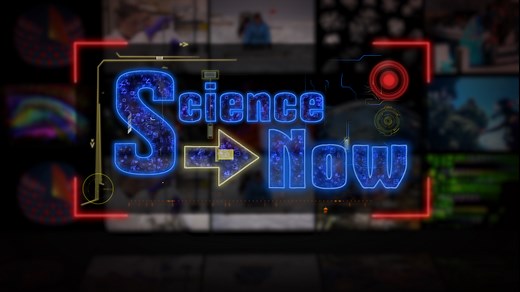 Science Now