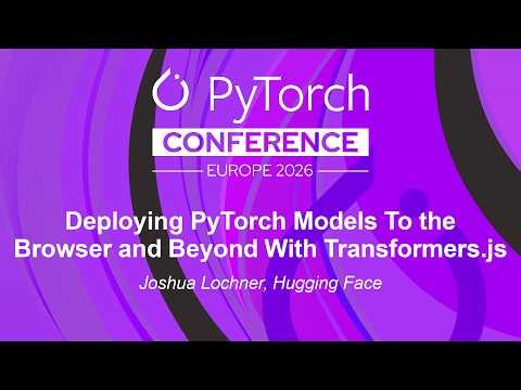 Deploying PyTorch Models To the Browser and Beyond With Transformers.js - Joshua Lochner