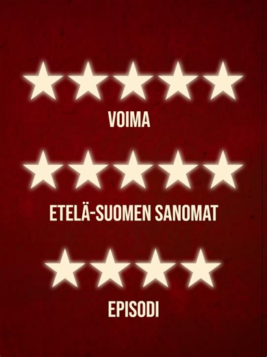 ⭐️⭐️⭐️⭐️⭐️ ETELÄ-SUOMEN SANOMAT ⭐️⭐️⭐️⭐️⭐️ VOIMA ⭐️⭐️⭐️⭐️1/2 MUROPAKETTI ⭐️⭐️⭐️⭐️ HELSINGIN SANOMAT ⭐️⭐️⭐️⭐️ EPISODI ⭐️⭐️⭐️⭐️ KATSO