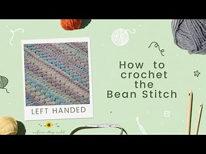 Master the Bean Stitch: Easy-to-Follow Crochet Tutorial - left handed tutorial