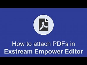 How to attach PDFs in Empower Editor | OpenText Exstream