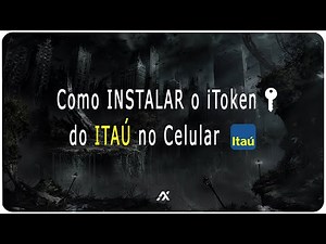 TUTORIAL | Como CADASTRAR o iToken ITAU no seu Celular (Chave de Segurança)