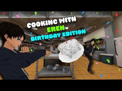 Cooking With Eren Birthday Edition (AOT VR)