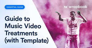 Guide to the Music Video Treatment (Free Treatment Included) | Wrapbook